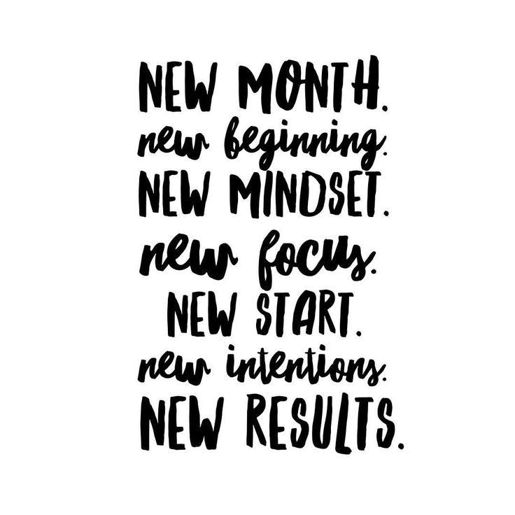 Today mark the first day of a new month. So take a deep breath and start moving towards your goal