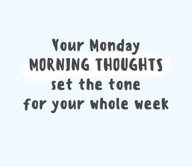 Your Monday morning thoughts set the tone for your whole week. See yourself getting stronger and living a more fulfilling, happier and healthier life